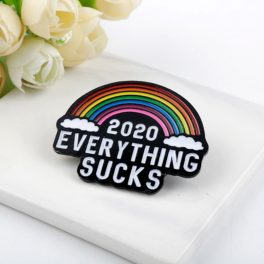 Pin's Arc-en-ciel "2020 everythings sucks"